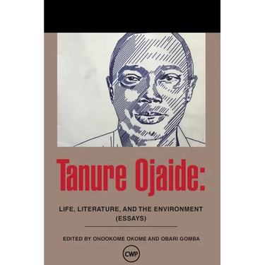 Tanure Ojaide: Life, Literature and the Environment
