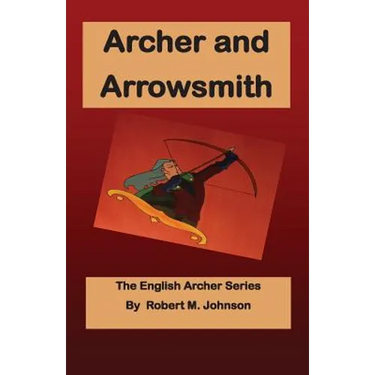 Archer and Arrowsmith: The English Archer Series