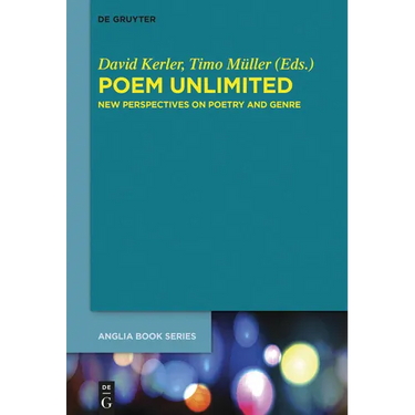 Poem Unlimited: New Perspectives on Poetry and Genre