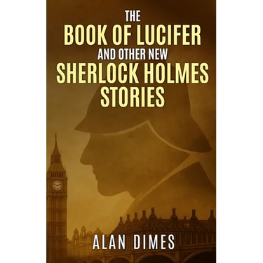 The Book of Lucifer and Other New Sherlock Holmes Stories