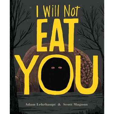I Will Not Eat You
