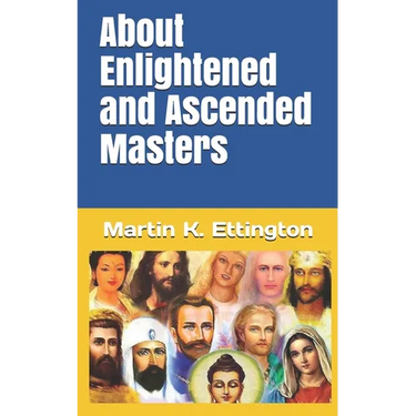 About Enlightened and Ascended Masters