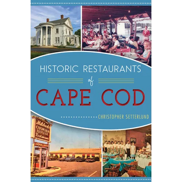 Historic Restaurants of Cape Cod