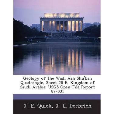 Geology of the Wadi Ash Shu'bah Quadrangle, Sheet 26 E, Kingdom of Saudi Arabia: Usgs Open-File Report 87-501