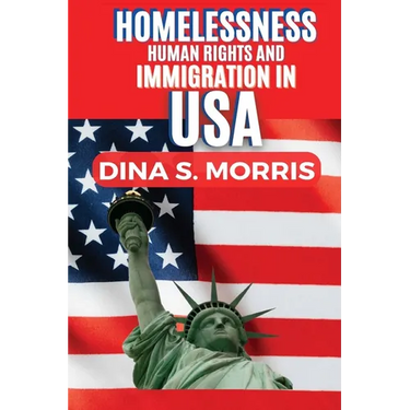 Homelessness, Human Rights and Immigration In United State