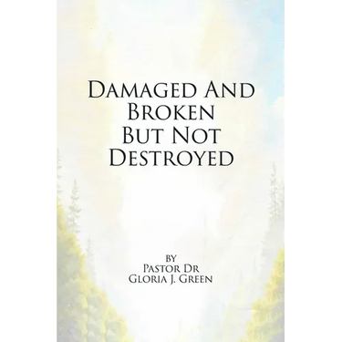 Damaged and Broken But Not Destroyed