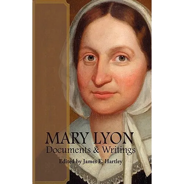 Mary Lyon: Documents and Writings