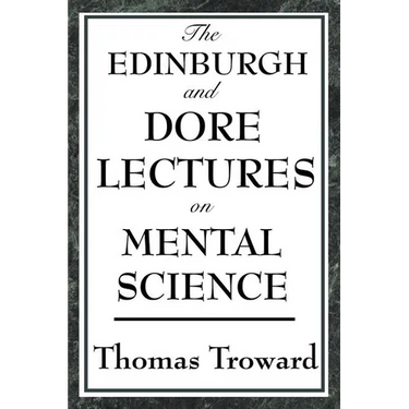 The Edinburgh and Dore Lectures on Mental Science