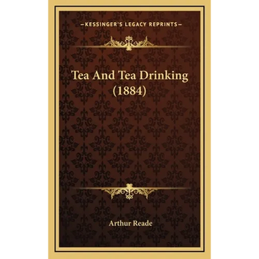 Tea And Tea Drinking (1884)