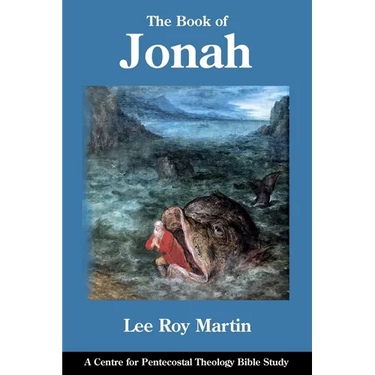 The Book of Jonah: A Centre for Pentecostal Theology Bible Study