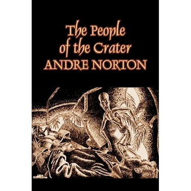 The People of the Crater by Andre Norton, Science Fiction, Fantasy