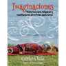 Imaginaciones: Historias para relajarse y meditaciones divertidas para niños (Imaginations Spanish Edition)