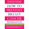 How to Prevent Breast Cancer Before & After