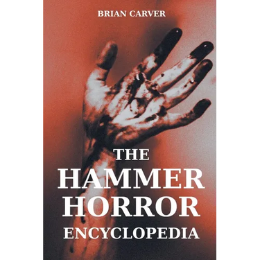 The Hammer Horror Encyclopedia