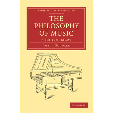 The Philosophy of Music: A Series of Essays