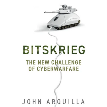 Bitskrieg: The New Challenge of Cyberwarfare