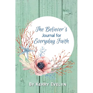 The Believer's Journal for Everyday Faith