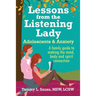 Lessons from the Listening Lady Adolescents & Anxiety: A Family Guide to Making the Mind, Body and Spirit Connection
