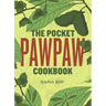 The Pocket Pawpaw Cookbook