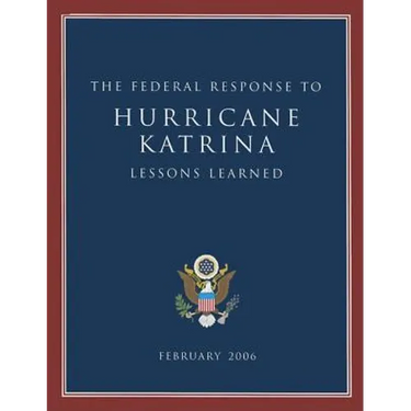 Lessons Learned: The Federal Response to Hurricane Katrina