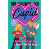 Too Grumpy for Cupid (Large Print Edition): A Valentine Second Chance Romance