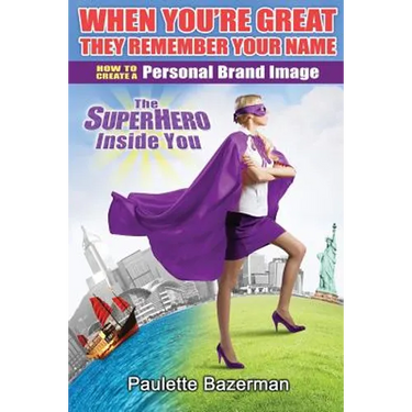 When You're Great They Remember Your Name: How to Create a Personal Brand Image