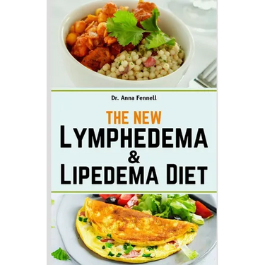 The New Lymphedema and Lipedema Diet: Savor Over 1500 Days of Nourishing Recipes for Losing Weight, Reducing Swelling, Improving Metabolic Health and