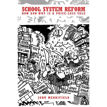 School System Reform: How and Why is a Price-less Tale