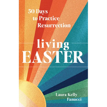 Living Easter - 50 Days to Practice Resurrection Joy: A Catholic Easter Devotional for Adults Full Color, Hardcover