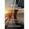 How to Battle Seasickness: 100 Tips to Help You Get Your Sea Legs