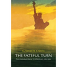 The Fateful Turn: From Individual Liberty to Collectivism 1880-1960