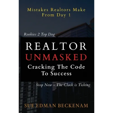Realtor Unmasked: Crack the Code to Success