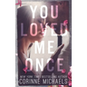 You Loved Me Once