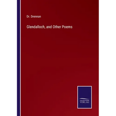 Glendalloch, and Other Poems