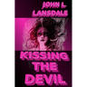 Kissing the Devil: A Horror Story