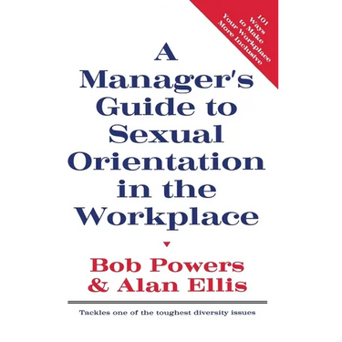 A Manager's Guide to Sexual Orientation in the Workplace