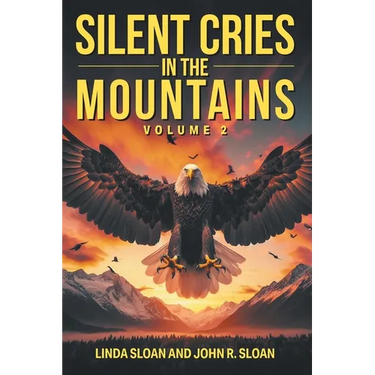 Silent Cries in the Mountains: Volume 2