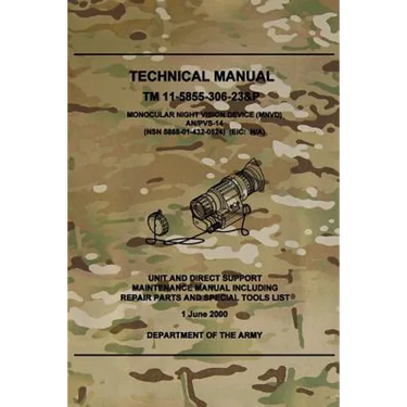 TM 11-5855-306-23&P Monocular Night Vision Device (MNVD) AN/PVS-14: Unit and Direct Support Maintenance Manual Including Repair Parts and Special Tool