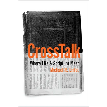 CrossTalk: Where Life & Scripture Meet
