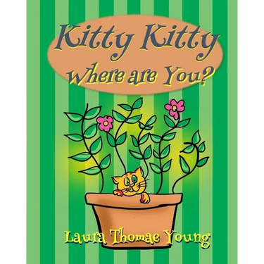 Kitty, Kitty, Where are You?: A Delightful Book for Cat Lovers that Children Ages 4-7 will Enjoy