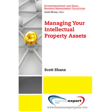 Managing Your Intellectual Property Assets