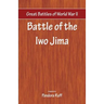 Great Battles of World War Two - Battle of Iwo Jima