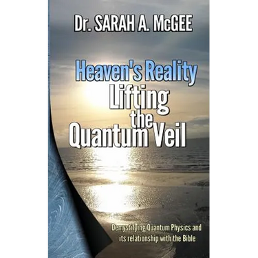 Heaven's Reality: Lifting the Quantum Veil