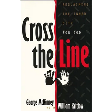 Cross the Line: Reclaiming the Inner City for God