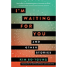 I'm Waiting for You: And Other Stories