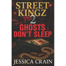 Street Kingz 2 Ghost's Don't Sleep
