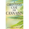 A Christian's Case for Cannabis