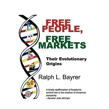 Free People, Free Markets: Their Evolutionary Origin