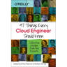 97 Things Every Cloud Engineer Should Know: Collective Wisdom from the Experts