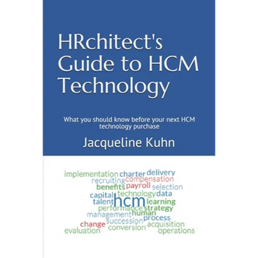 HRchitect's Guide to HCM Technology: What you should know before your next HCM technology purchase